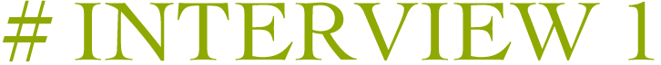 #INTERVIEW 1